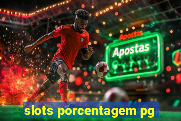 slots porcentagem pg